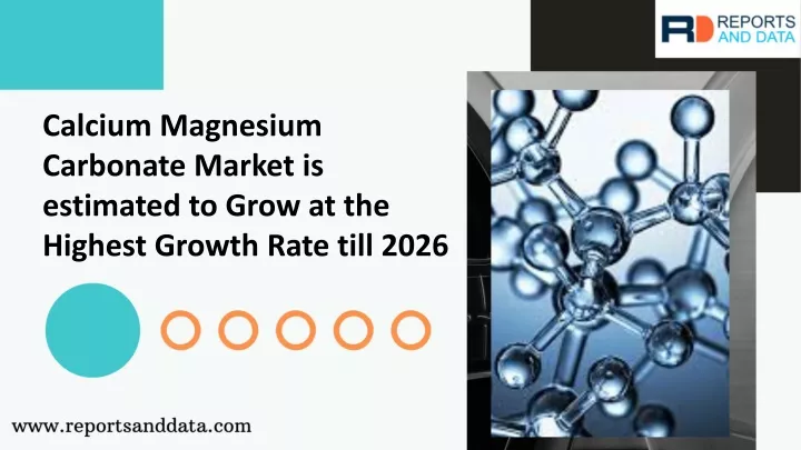 calcium magnesium carbonate market is estimated