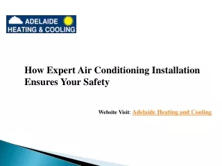How Expert Air Conditioning Installation Ensures Your Safety?