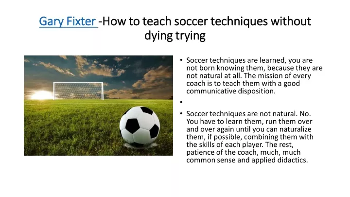 gary gary fixter fixter how to teach soccer