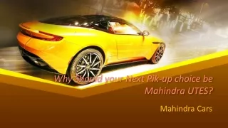 Why Should your Next Pik-up choice be Mahindra UTES?