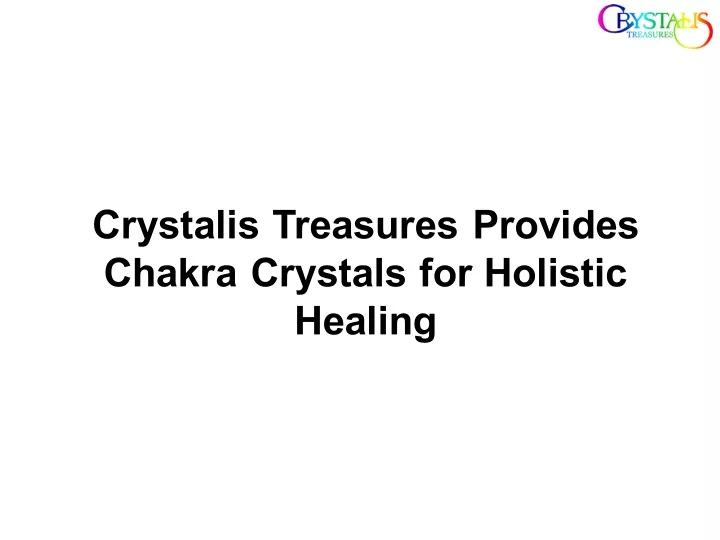 crystalis treasures provides chakra crystals