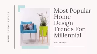 Most Popular Home Design Trends For Millennial