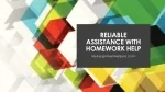 Reliable Assistance With Homework Help - slide 1