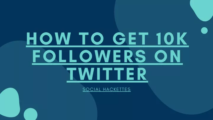 how to get 10k followers on twitter