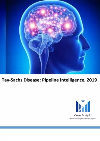 Tay-Sachs Disease: Pipeline Intelligence, 2019