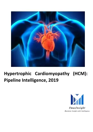 Hypertrophic Cardiomyopathy-Pipeline Intelligence, 2019