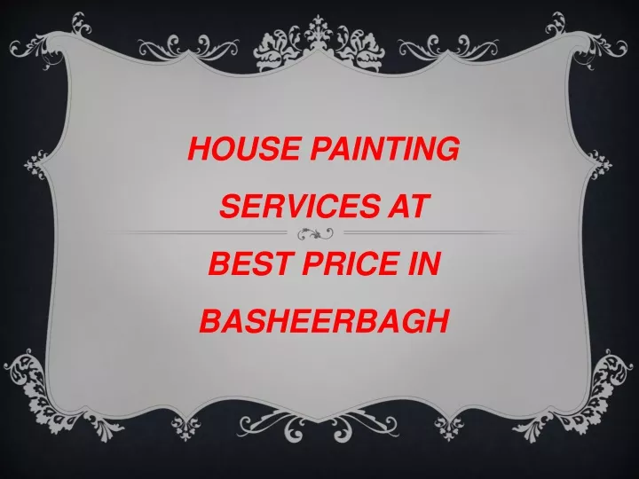 house painting services at best price in basheerbagh