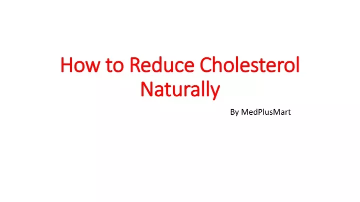 how to reduce cholesterol naturally