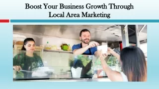 Boost Your Business Growth Through Local Area Marketing