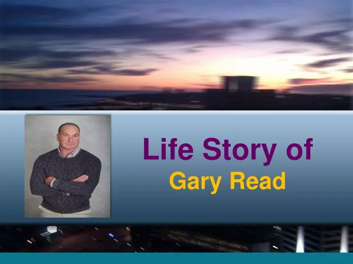 life story of gary read