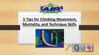 5 Tips for Climbing Movement, Mentality, and Technique Skills