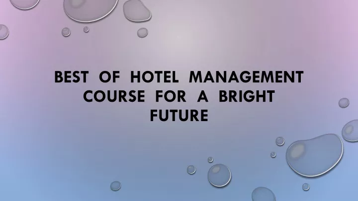 best of hotel management course for a bright future