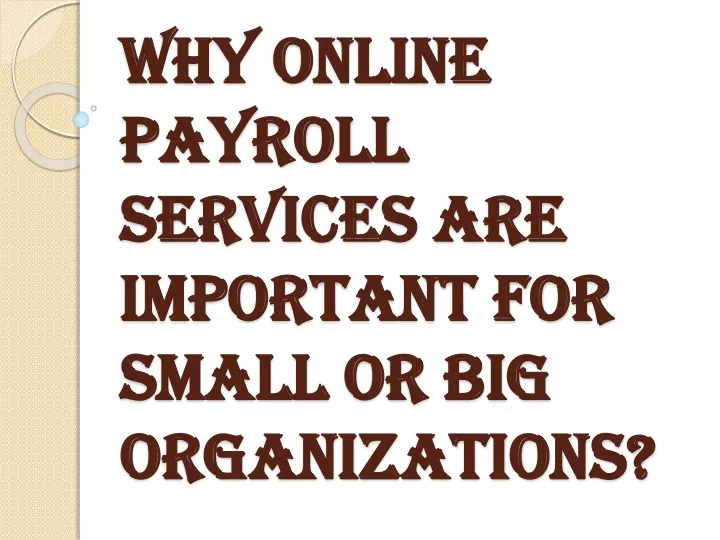 why online payroll services are important for small or big organizations