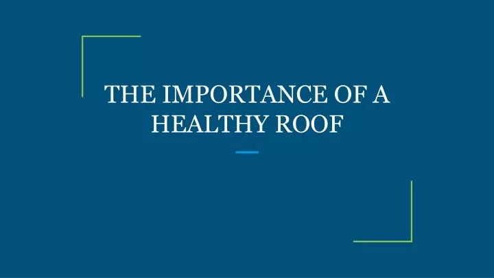the importance of a healthy roof