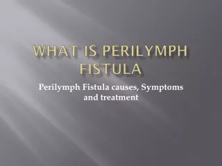 what is perilymph fistula