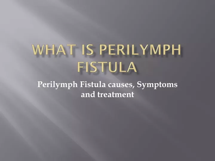 what is perilymph fistula