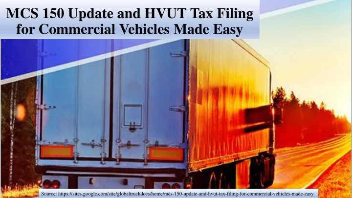 mcs 150 update and hvut tax filing for commercial vehicles made easy
