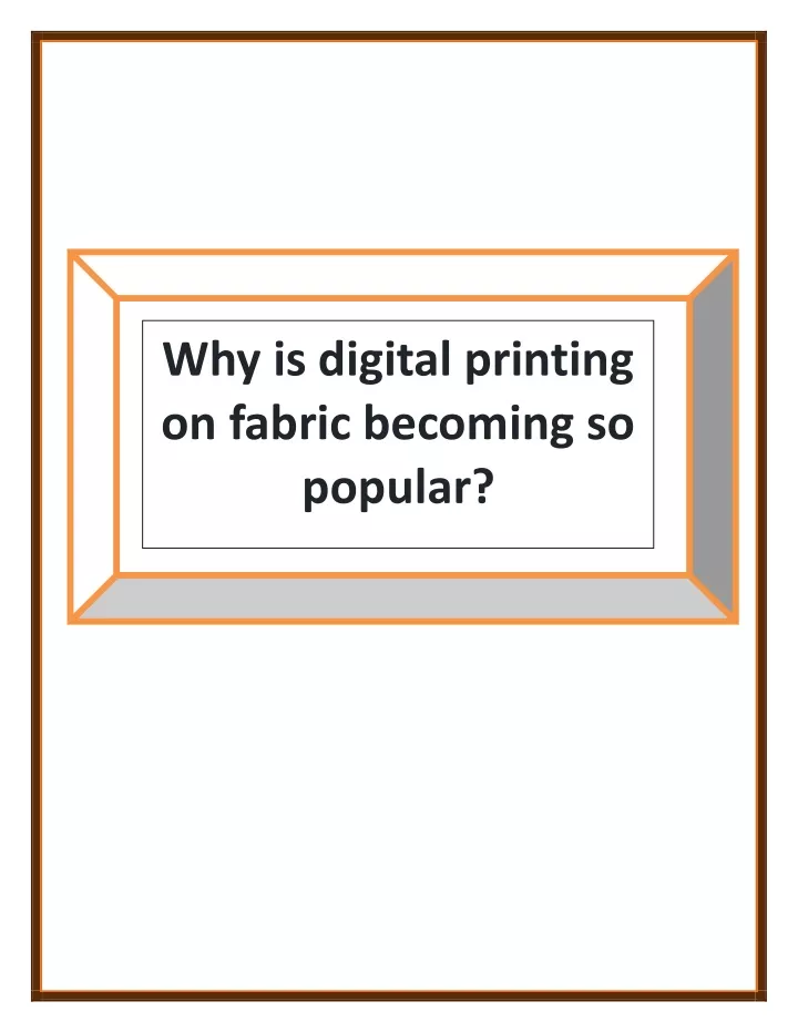 why is digital printing on fabric becoming