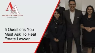 5 questions you must ask to real estate lawyer