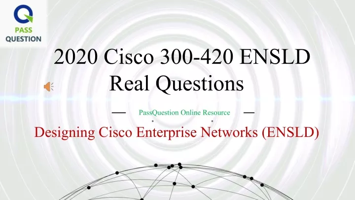 2020 cisco 300 420 ensld real questions