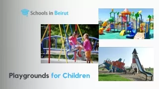 Best Playgrounds for Children - Schoolsin Beirut