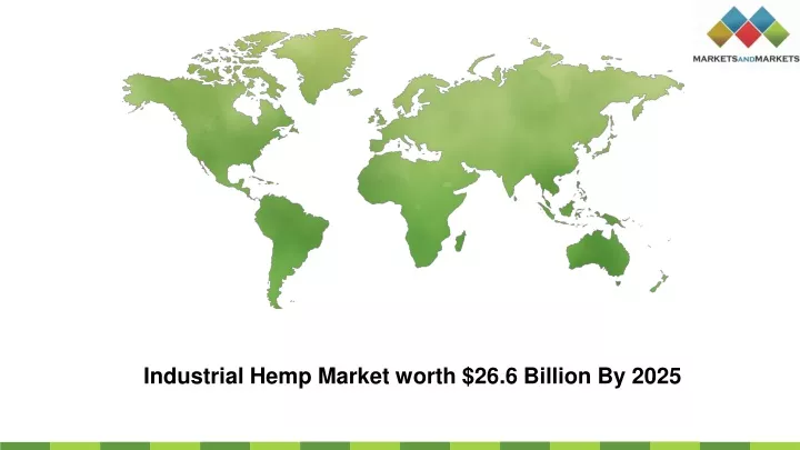 industrial hemp market worth 26 6 billion by 2025