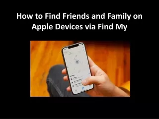 how to find friends and family on apple devices