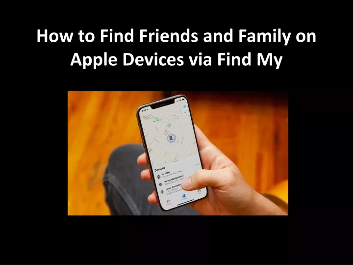how to find friends and family on apple devices