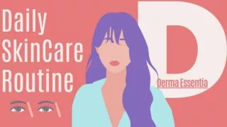 Daily Skincare Routine Tips by Derma Essentia