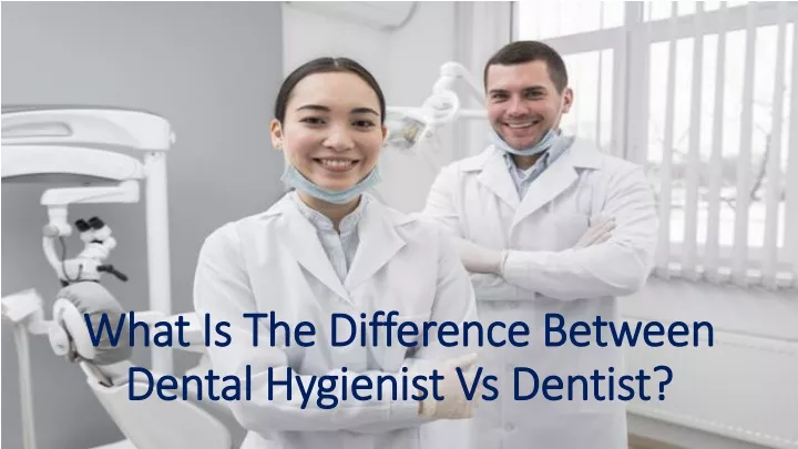 what is the difference between dental hygienist vs dentist