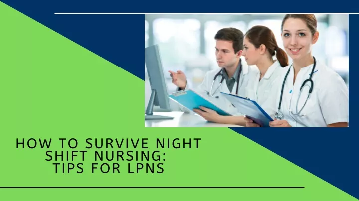 how to survive night shift nursing tips for lpns