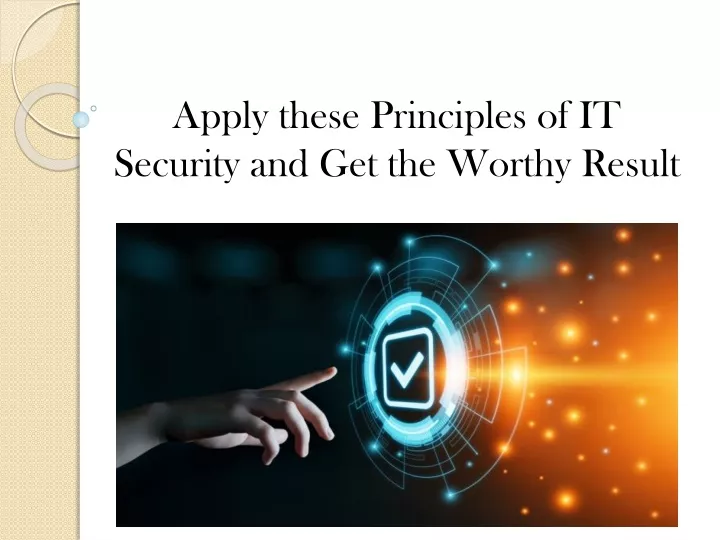apply these principles of it security