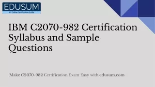 IBM C2070-982 Certification Syllabus and Sample Questions