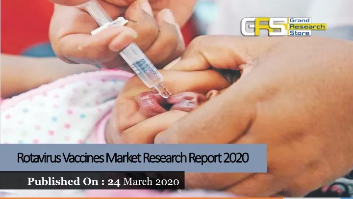 rotavirus vaccines market research report 2020