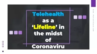 Telehealth as a ‘Lifeline’ in the midst of Coronavirus Outbreak