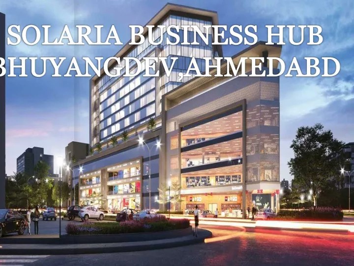 solaria business hub bhuyangdev ahmedabd