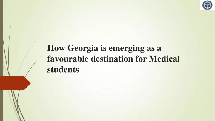 how georgia is emerging as a favourable destination for medical students