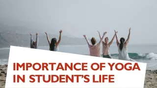 IMPORTANCE OF YOGA IN STUDENT’S LIFE