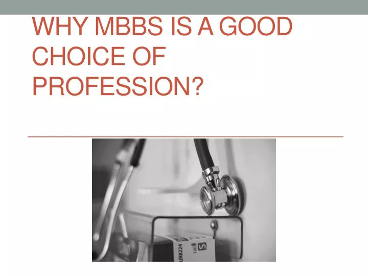 why mbbs is a good choice of profession
