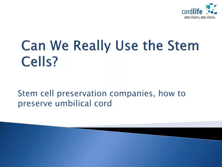 can we really use the stem cells