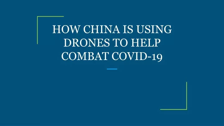 how china is using drones to help combat covid 19