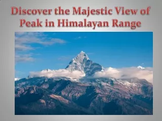 Discover the Majestic View of Peak in Himalayan Range