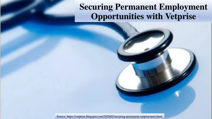 securing permanent employment opportunities with vetprise