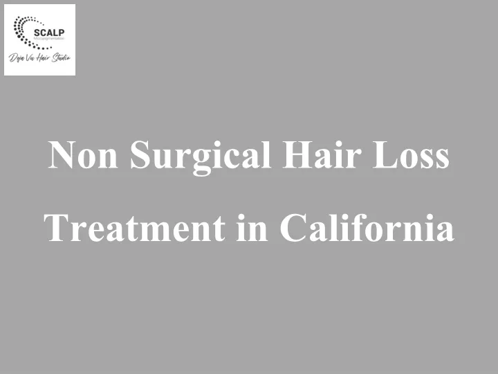 non surgical hair loss treatment in california
