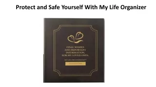 Protect and Safe Yourself With My Life Organizer