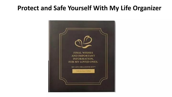 protect and safe yourself with my life organizer