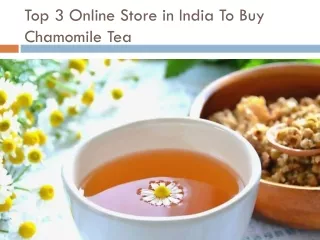 Top 3 Online Store in India To Buy Chamomile Tea
