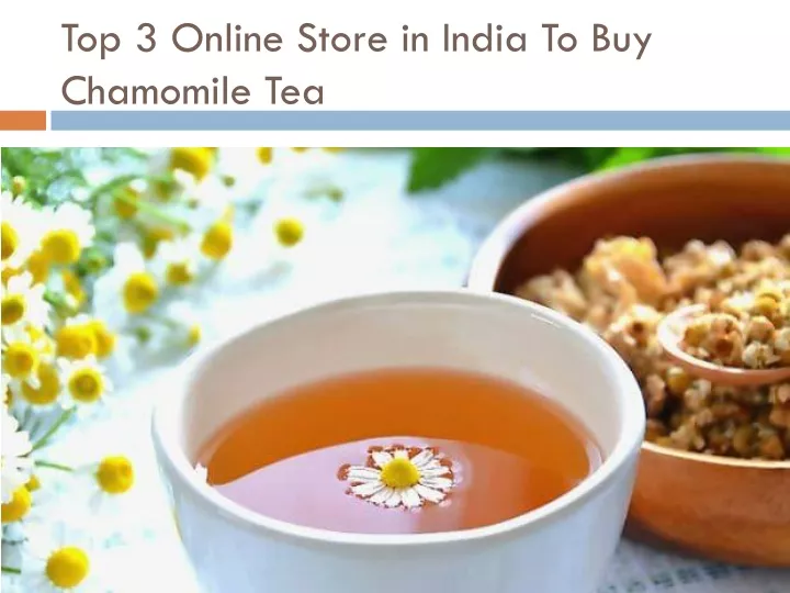 top 3 online store in india to buy chamomile tea