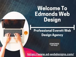 Welcome To Edmonds Web Design - Professional Everett Web Design Agency