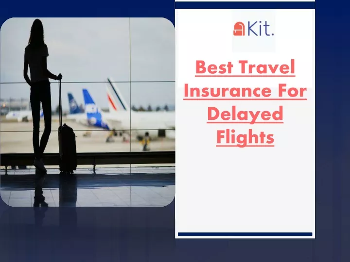 best travel insurance for delayed flights
